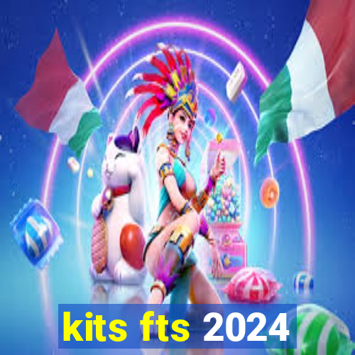 kits fts 2024